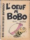 Petit Livret Collection Mini-bibliothèque SPIROU N° 210--L'OEUF A BOBO--ROSY DELIEGE--mini Récit--voir 2 Scans - Autres & Non Classés