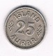 25 AURAR 1940  IJSLAND /5415G/ - Iceland