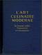 CUISINE L'art Culinaire Moderne, De Henri Paul Pellaprat, 1936, - Gastronomie