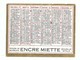 Calendrier Publicitaire 1931 -encre MIETTE Pour Le Bureau Et Le Stylo 8/ 6 Cm - Petit Format : 1921-40