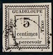 GUADELOUPE - TAXE N°  6 - 5 C BLANC - - Strafport