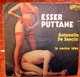 ANTONELLO DE SANCTIS ESSER PUTTANE SEXY  COVER NO VINYL 45 GIRI - 7" - Accessori & Bustine