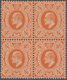 Großbritannien: 1911 KEVII. 4d. Bright Orange, Printed By Harrison & Sons, Block Of Four, Mint Never - Andere & Zonder Classificatie