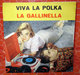 VIVA LA POLKA LA GALLINELLA  COVER NO VINYL 45 GIRI - 7" - Accessori & Bustine