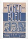 TANGO BLEU / BLUE TANGO - JACQUES HELIAN / TINO ROSSI / PATRICE & MARIO / TONY MURENA / EMIL STERN / HENRY LECA - 1951 - Spartiti