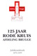 125 JAAR RODE KRUIS AFDELING BRUGGE Jubileumboek 1870-1995 97pp ©1995 Heemkunde Geschiedenis Croix Rouge Red Cross Z469 - Brugge