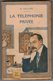 Année 1922 : ILLUSTREE ET COMMENTEE : LA TELEPHONIE PRIVEE Par A Soulier - Table Des Matières Scannée - Piles Téléphones - Telefonia