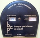 Disque De Stationnement Banque Parisienne De Crédit - Modèle Agréé N° 34 - Non Classés