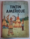 TINTIN EN AMÉRIQUE B1 ©1947 - Tintin