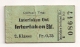 1934  ANCIEN TICKET DE TRAIN INTERLAKEN OST / INTERLAKEN BHF     B251 - Europa