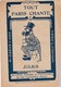 Tout Paris Chante  Julius Jaquinot Coutufon à FoncoutuCompte La D'ssus Tout Le Monde Baisse  Jelly's Nuits De Paris - Autres & Non Classés