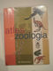 Atles De Zoologia. Parramón Ediciones. 1a Edició 2001. 96 Pàgines. Il·lustrat. Autors: José Tola I Eva Infiesta. - Vita Quotidiana