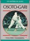 C 13 ) Livre De 100  Pages Sur "Judo "  Osoto-Gari Par Yasuhiro Yamashita 1993 - Sport