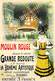 PUB PUBLICITE -NUGERON N 13 MOULIN ROUGE  Grande REDOUTE BOHÊME ARTISTIQUE Dessin ROEDEL (Cabaret Spectacle)*PRIX FIXE - Pubblicitari