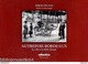 * AUTREFOIS BORDEAUX,  LA VILLE à La BELLE EPOQUE *  Par Serge PACAUD - Livres & Catalogues