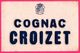 BUVARD - Cognac Croizet - Liqueur - Logo - Blason - Fondé En 1805 - Licores & Cervezas
