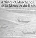 Artistes Et Marchands De La Meuse Et Du Rhin. Exposition Huy En 1972 - Belgique