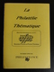 La Philatélie Thématique -numéro Spécial Philexfrance 1989 (thèmes: Voir Sommaire) - Topics