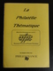 La Philatélie Thématique -numéro Spécial Philexfrance 1989 (thèmes: Voir Sommaire) - Temas