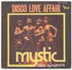 45 TOURS MYSTIC VOGUE 45 X 140222 DISCO LOVE AFFAIR / DISCO SYMPHONY - Disco, Pop