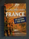 Les Plus Belles Routes De France - 200 Itinéraires, 2500 Sites - Superbement Commenté Et Illustré - Voyages