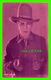 ACTEURS - HOOT GIBSON, 1892-1962 - UNIVERSAL STUDIO - 1928 EX. SUP. CO. CHICAGO - GET COUPON EXHIBIT - Actors