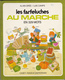 LES FARFELUCHES AU MARCHE En 329 Mots - LES FARFELUCHES A LA MAISON En 462 Mots - Ed  CASTERMAN - Casterman