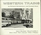 WESTERN TRAINS - RICHARD STEINHEIMER - DONALD SIMS ( RAILWAYS EISENBAHNEN CHEMIN DE FER LOCOMOTIVES VAPEUR ) - Chemin De Fer