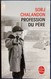 Sorj Chalandon - Profession Du Père - Le Livre De Poche N° 34255 - ( 2016 ) . - Sonstige & Ohne Zuordnung