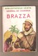 Général De Chambrun - BRAZZA - Bibliothèque Verte - Illustrations De Henri Faivre - Bibliothèque Verte