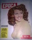 EPOCA  7/3/54 RITA HAYWORTH/ TESTIMONI DI GEOVA/ M. CAROL - Altri & Non Classificati