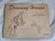 Drawing Horses By Victor Perard 1st Edition 1944 Pitman Publishing New York - Otros & Sin Clasificación