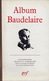 Album Baudelaire, Iconographie Réunie Et Commentée Par Claude Pichois. - La Pléiade