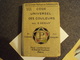 Delcampe - Encyclopédie Pratique Du Naturaliste - Le Code Universel Des Couleurs Par Paul Séguy - 1936 - Encyclopédies