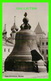 MOSCOU, RUSSIE - GRANDE CLOCHE -  ANIMATED - - Rusia