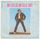 45 TOURS JOHNNY HALLYDAY PHILIPS 6010216 QU EST CE QU ELLE FAIT / A PARTIR DE MAINTENANT - Other - French Music