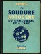 LA SOUDURE AUTOGENE - 1947 - 18 Ans Et Plus