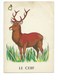 Le Cerf Chromo Image Carte à Jouer 105 X 73 Mm Bien 2 Scans - Autres & Non Classés