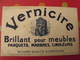 Buvard Vernicire, Brillant Pour Meubles Parquets Marbres Linoléums. - Produits Ménagers