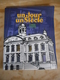 UN JOUR UN SIÈCLE LA MÉMOIRE DE VERVIERS HISTOIRE GUERRE 1914-1918 1939-1945 POLITIQUE DÉMOGRAPHIE ECONOMIE ART SPORT - Belgique