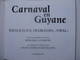 Bernard Lavergne, Anne Lavergne-Revilliod  - Carnaval En Guyane, Touloulous, Diablesses, Vaval / 1988 - Outre-Mer