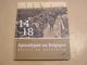 14-18 APOCALYPSE EN BELGIQUE Réçits De Patriotes Monaux L Régionalisme 1914 1918 La Panne Soltau 1 ère Guerre 14 18 Yser - Oorlog 1914-18