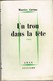 Maurice Carême - Un Trou Dans La Tête - Suivi De Obsession Et Horoscope - 1964 - Livres Dédicacés