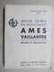 Le Mouvement AMES VAILLANTES Collection "AVE" N° 1 FRANCE 1943 Scoutisme Editions GIRAUD-RIVOIRE - Scoutisme