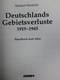 Deutschlands Gebietsverluste : 1919 - 1945 ; Handbuch Und Atlas. - 5. Guerres Mondiales