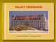 100 Jaar Geschiedenis PALACE ZEEBRUGGE VAN HOTEL TOT RESIDENTIE 48pp ©2014 ERFGOED BRUGGE Heemkunde ANTIQUARIAAT Z799N - Zeebrugge