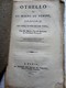 OTHELLO.ou LE MAURE DE VENISE  - Tragedie En 5 Actes Par M.DUCIS 1812 - 1801-1900