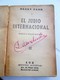 JUDAICA - EL JUDIO INTERNACIONAL By HENRY FORD - 1st Edition 1944 Editiorial LUZ - 380 Pages - Pensées