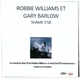 CD 1 TITRE ROBBIE WILLIAMS & GARY BARLOW SHAME 3'58" (pochette Plastique) TRèS RARE & BON ETAT - Rock