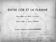 "Entre L'or Et La Flamme" Drame Biblique Pour Enfants En Trois Actes. Rachel Minc Et Hélène Simonet - Libri Con Dedica